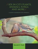 Sex in City Plants, Animals, Fungi, and More (eBook, ePUB)