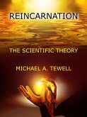 Reincarnation: The Scientific Theory (eBook, ePUB)