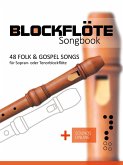 Blockflöte Songbook - 48 Folk & Gospel Songs (eBook, ePUB)