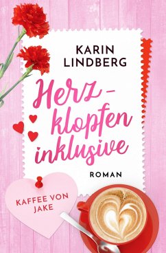 Herzklopfen inklusive - Kaffee von Jake (eBook, ePUB) - Lindberg, Karin