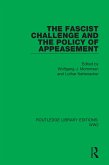 The Fascist Challenge and the Policy of Appeasement (eBook, ePUB)
