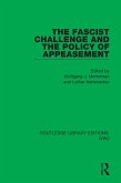 The Fascist Challenge and the Policy of Appeasement (eBook, ePUB) The Fascist Challenge and the Policy of Appeasement (eBook, ePUB)