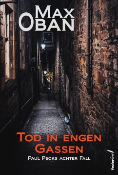 Tod in engen Gassen: Paul Pecks achter Fall. Österreichkrimi (eBook, ePUB) - Oban, Max