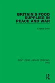 Britain's Food Supplies in Peace and War (eBook, PDF)