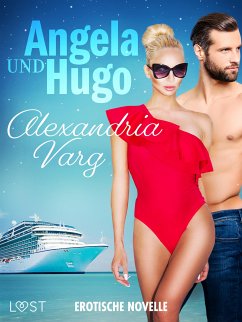 Angela und Hugo - Erotische Novelle (eBook, ePUB) - Varg, Alexandria