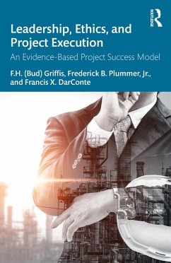 Leadership, Ethics, and Project Execution (eBook, ePUB) - Griffis, F. H. (Bud); Plummer, Frederick B.; Darconte, Francis X.