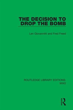 The Decision to Drop the Bomb (eBook, ePUB) - Giovannitti, Len; Freed, Fred