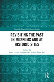 Revisiting the Past in Museums and at Historic Sites (eBook, PDF)