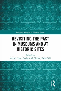 Revisiting the Past in Museums and at Historic Sites (eBook, ePUB)