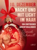 10. Dezember: Nackt und mit Licht im Haar – ein erotischer Adventskalender (eBook, ePUB)