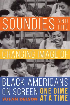 Soundies and the Changing Image of Black Americans on Screen (eBook, ePUB) - Delson, Susan