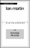 Die Grabrede für Pontius Pilatus (eBook, ePUB)