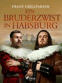 Ein Bruderzwist in Habsburg (eBook, ePUB)