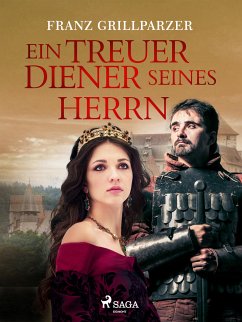 Ein treuer Diener seines Herrn (eBook, ePUB) - Grillparzer, Franz