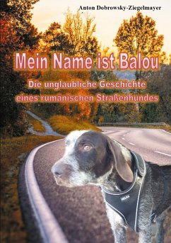 Mein Name ist Balou (eBook, ePUB) - Dobrowsky-Ziegelmayer, Anton