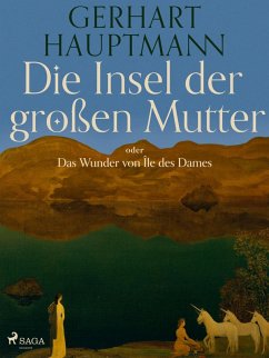 Cover Die Insel der großen Mutter oder Das Wunder von Île des Dames (eBook, ePUB)