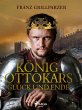 König Ottokars Glück und Ende (eBook,... - Bild 1