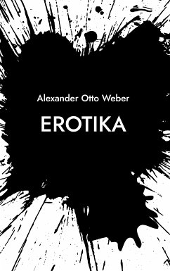 Erotika (eBook, ePUB) - Weber, Alexander Otto