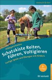 Schatzkiste Reiten, Führen, Voltigieren (eBook, PDF)