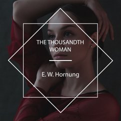 The Thousandth Woman (MP3-Download) - Hornung, E. W.
