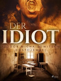 Der Idiot (eBook, ePUB) - Dostojewski, Fjodor M