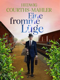 Eine fromme Lüge (eBook, ePUB) - Courths-Mahler, Hedwig