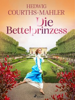 Die Bettelprinzess (eBook, ePUB) - Courths-Mahler, Hedwig