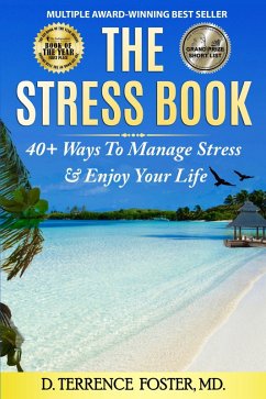 The Stress Book: Forty-Plus Ways to Manage Stress & Enjoy Your Life (eBook, ePUB) - Foster, D. Terrence