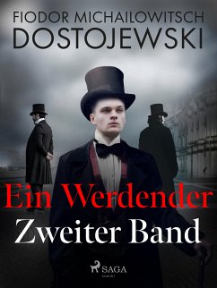 Ein Werdender - Zweiter Band (eBook, ePUB) - Dostojewski, Fjodor M