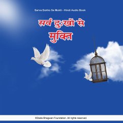 Sarva Dukho Se Mukti - Hindi Audio Book (MP3-Download) - Bhagwan, Dada