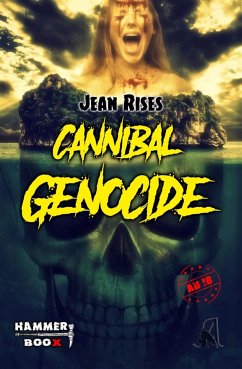 Cannibal Genocide (eBook, ePUB) - Kastenholz, Markus; Rises, Jean; ap Cwanderay, Azrael