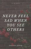 Never feel sad when you see others (eBook, ePUB)