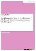 Die Klimapolitik Tokios im 21. Jahrhundert. Wachsende Metropolen und Aspekte der Nachhaltigkeit (eBook, PDF)