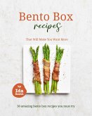 Bento Box Recipes That Will Make You Want More: 30 amazing bento box recipes you must try (eBook, ePUB)