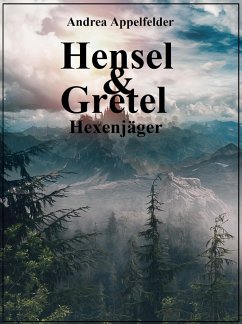 Hensel & Gretel (eBook, ePUB) - Appelfelder, Andrea