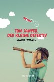 Tom Sawyer, der kleine Detektiv (eBook, ePUB)