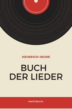 Buch der Lieder (eBook, ePUB) - Heine, Heinrich; Verlag, mehrbuch