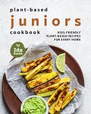 Plant-Based Juniors Cookbook: Kids-Friendly Plant-Based Recipes For Every Home (eBook, ePUB)