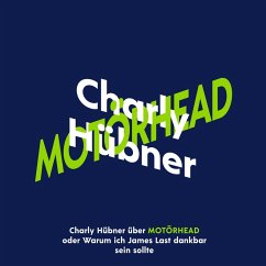 Charly Hübner über Motörhead (MP3-Download) - Hübner, Charly