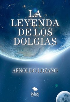 La Leyenda de los Dolgias (eBook, ePUB) - Lozano, Arnoldo