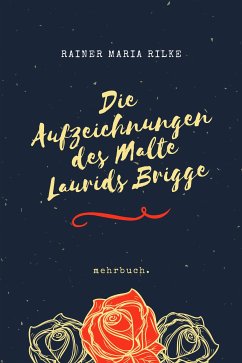 Die Aufzeichnungen des Malte Laurids Brigge (eBook, ePUB) - Rilke, Rainer Maria