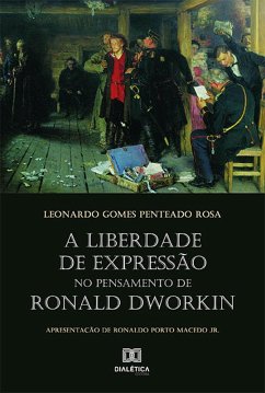 A liberdade de expressão no pensamento de Ronald Dworkin (eBook, ePUB) - Rosa, Leonardo Gomes Penteado
