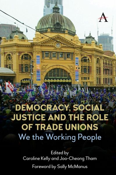 Democracy, Social Justice and the Role of Trade Unions (eBook, ePUB) Democracy, Social Justice and the Role of Trade Unions (eBook, ePUB)