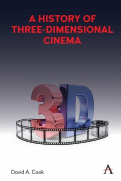 A History of Three-Dimensional Cinema (eBook, ePUB) - Cook, David A.