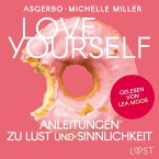 Love Yourself - Anleitungen zu Lust und Sinnlichkeit (MP3-Download)