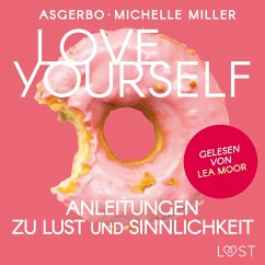 Love Yourself - Anleitungen zu Lust und Sinnlichkeit (MP3-Download) - Miller, Michelle; Asgerbo