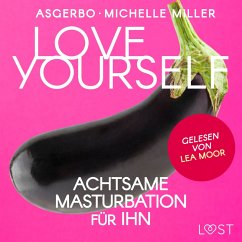 Love Yourself - Achtsame Masturbation für ihn (MP3-Download) - Miller, Michelle; Asgerbo