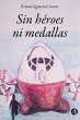 Sin héroes ni medallas (eBook, ePUB) - Bild 1