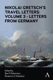 Nikolai Gretsch's Travel Letters: Volume 3 - Letters from Germany (eBook, ePUB)