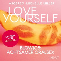 Love Yourself - Blowjob: Achtsamer Oralsex (MP3-Download) - Miller, Michelle; Asgerbo